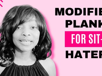 Modified planks for sit-up haters